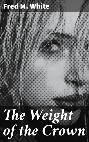 The Weight of the Crown - cover