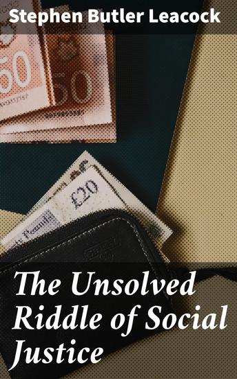 The Unsolved Riddle of Social Justice - cover