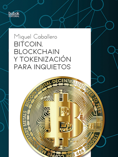 Bitcoin Blockchain y tokenización para inquietos - cover