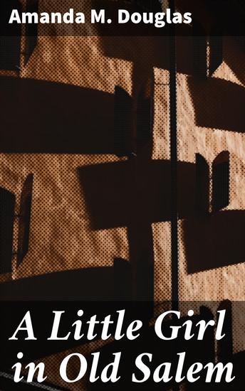 A Little Girl in Old Salem - cover