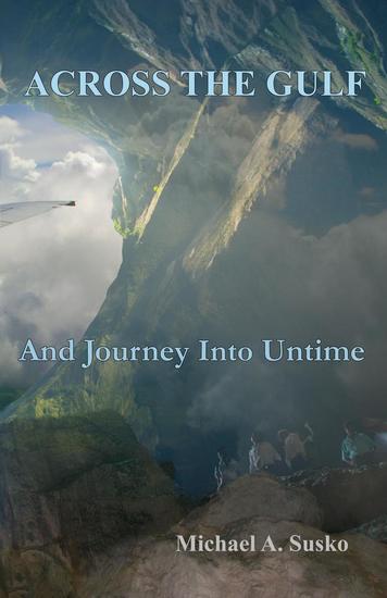 Across the Gulf and Journey Into Un-Time - Worlds to the Side #3 - cover