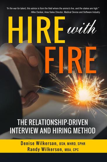 Hire with Fire - The Relationship-Driven Interview and Hiring Method - cover