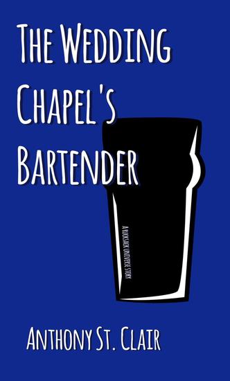 The Wedding Chapel’s Bartender: A Rucksack Universe Story - Rucksack Universe - cover