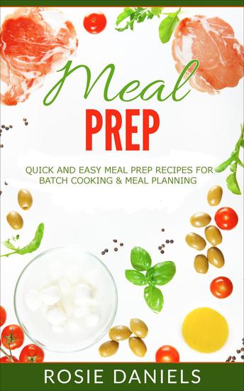 Meal Prep: 57 Ridiculously Easy Meal Prep Recipes for Clean Eating & Healthy Meals: The Ultimate Meal Prep for Weight Loss Cookbook - cover
