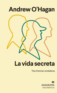 La vida secreta - Tres historias verdaderas