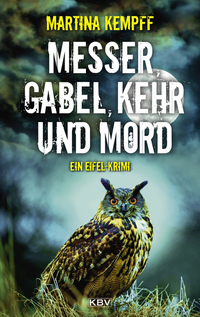 Messer Gabel Kehr und Mord - Ein Eifel-Krimi