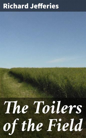 The Toilers of the Field - cover