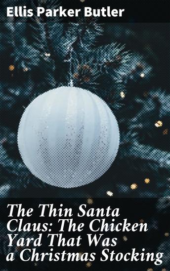The Thin Santa Claus: The Chicken Yard That Was a Christmas Stocking - cover