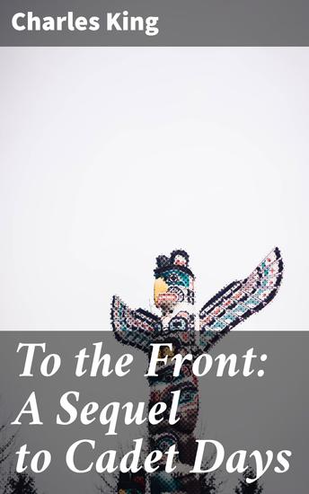 To the Front: A Sequel to Cadet Days - cover