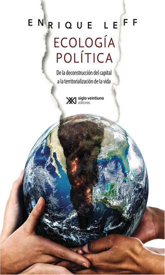 Ecología política - De la deconstrucción del capital a la territorialización de la vida - cover