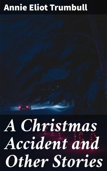 A Christmas Accident and Other Stories - cover