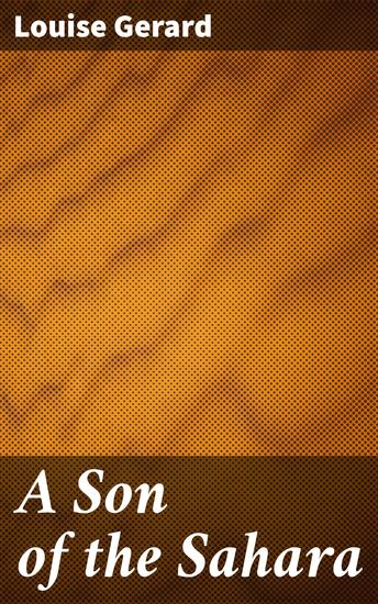 A Son of the Sahara - Journey through the Sands: A Tale of Identity Belonging and Cultural Diversity in the Sahara Desert - cover