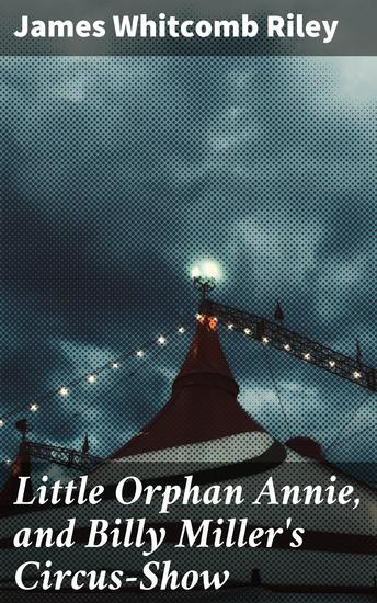 Little Orphan Annie and Billy Miller's Circus-Show - cover