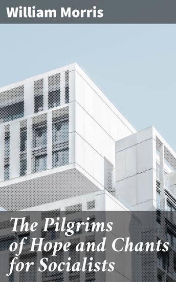 The Pilgrims of Hope and Chants for Socialists - cover