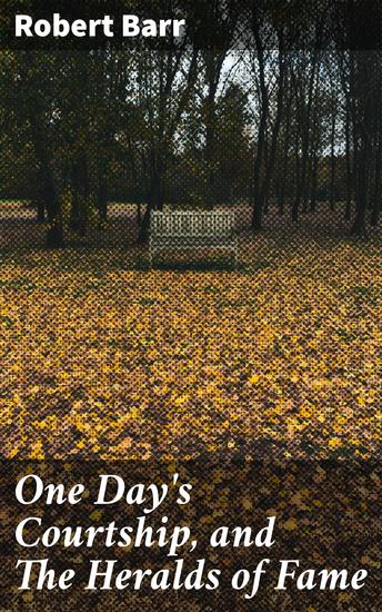 One Day's Courtship and The Heralds of Fame - cover