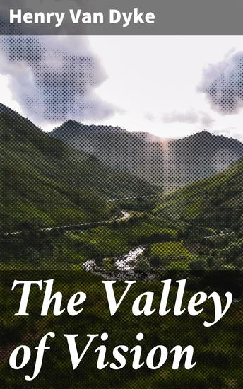 The Valley of Vision - A Book of Romance and Some Half-Told Tales - cover