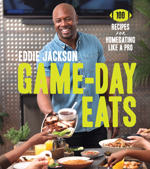 Game-Day Eats - 100 Recipes for Homegating Like a Pro - cover