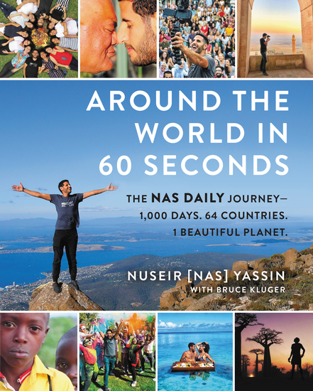 Around the World in 60 Seconds - The Nas Daily Journey—1000 Days 64 Countries 1 Beautiful Planet - cover