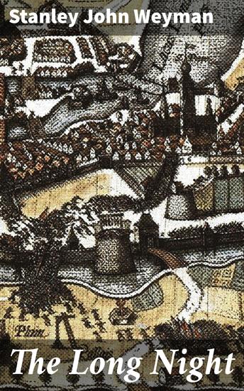The Long Night - Intrigue Romance and Revolution in 17th Century France - cover