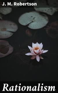 Rationalism - Exploring Reason and Logic in Modern Philosophy