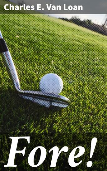 Fore! - An Introspective Journey Through the Green Fairways - cover
