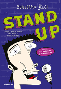 Stand up - Técnicas ideas y recursos para armar tu rutina de comedia