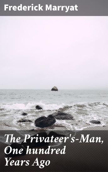 The Privateer's-Man One hundred Years Ago - cover
