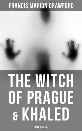 The Witch of Prague & Khaled: A Tale of Arabia - cover