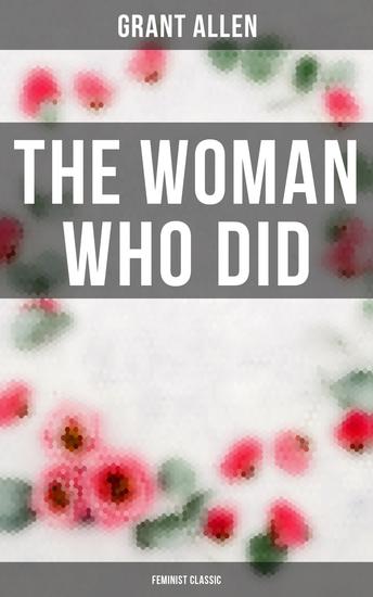 The Woman Who Did (Feminist Classic) - cover