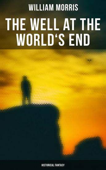 The Well at the World's End: Historical Fantasy - cover
