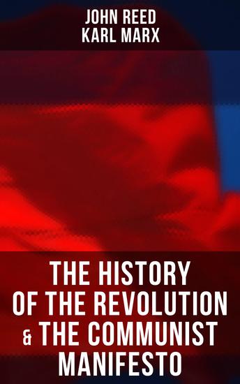 The History of the Revolution & The Communist Manifesto - The History of October Revolution - cover