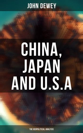 China Japan and USA: The Geopolitical Analysis - Geopolitical Analysis on the Impact of Eastern Powers on United States - cover