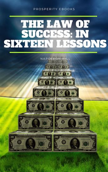 The Law of Success: In Sixteen Lessons - cover