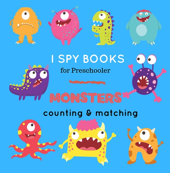 I Spy Book For Preschooler - Monster Book A Fun Activity Book For Little Kids with Cute Monsters - cover