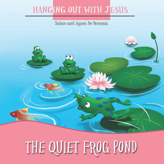 The Quiet Frog Pond - The Benefits of Being Quiet - cover