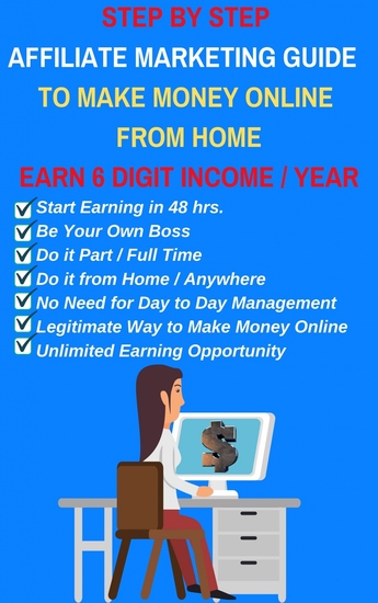 Step by Step Affiliate Marketing Guide to Make Money Online from Home - Complete Step by Step Affiliate Marketing Guide from Getting Started to Making your First Sale to Getting Paid For Students House wives and Entrepreneurs - cover