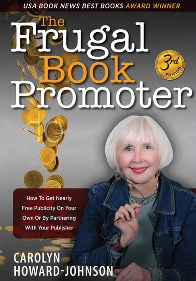 The Frugal Book Promoter - How to get nearly free publicity on your own or by partnering with your publisher - cover