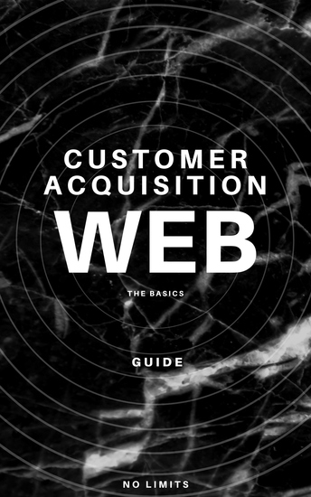 Customer Acquisition - Web The Basics Guide - cover