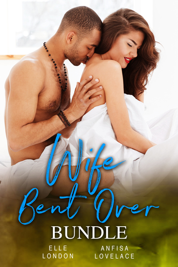 Wife Bent Over Bundle - cover