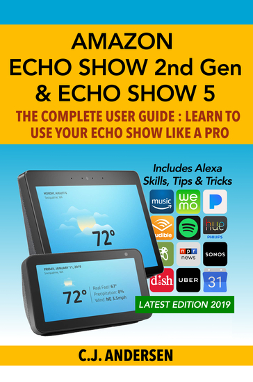 Amazon Echo Show (2nd Gen) & Echo Show 5 - The Complete User Guide - Learn to Use Your Echo Show Like A Pro - cover