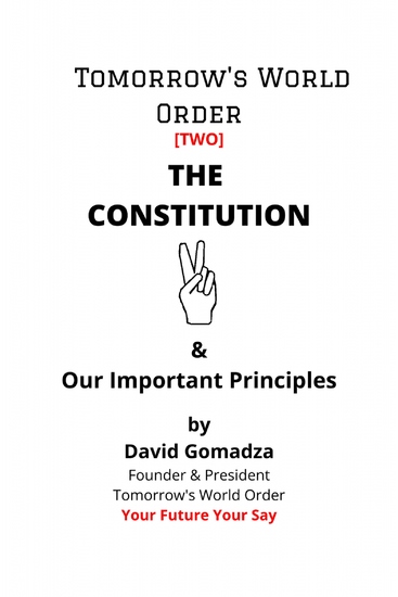 Tomorrow's World Order THE CONSTITUTION - & Our Important Principles - cover