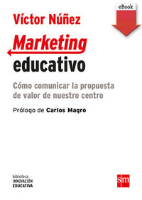 Marketing educativo - Cómo comunicar la propuesta de valor de nuestro centro