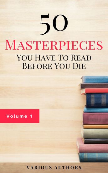 50 Masterpieces you have to read before you die Vol: 1 - cover