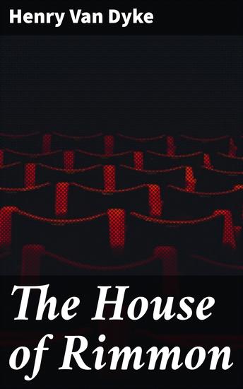 The House of Rimmon - A Drama in Four Acts - cover