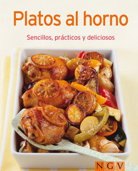 Platos al horno - Nuestras 100 mejores recetas en un solo libro