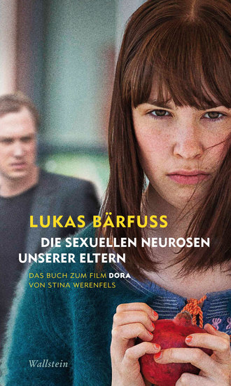 Die sexuellen Neurosen unserer Eltern - Das Buch zum Film »Dora" von Stina Werenfels - cover