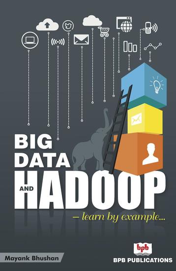 Big Data and Hadoop: Learn by Example - cover