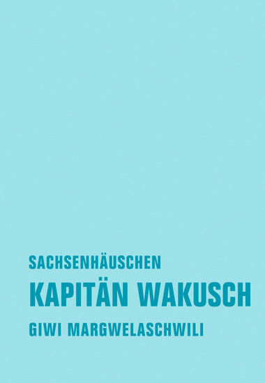 Kapitän Wakusch 2 Sachsenhäuschen - Roman - cover