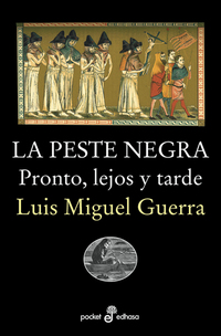 La peste negra - Pronto lejos y tarde