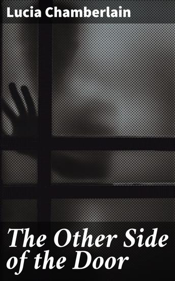 The Other Side of the Door - Journey Through a Mysterious and Haunting World - cover